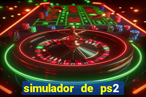 simulador de ps2 para pc